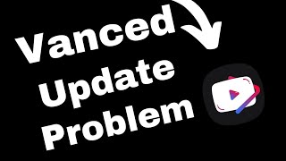 How to fix YouTube vanced update problem Fixed issue problem solved [upl. by Fusco138]