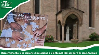 Discernimento una lezione di relazione e umiltà nel Messaggero di santAntonio [upl. by Elimac]