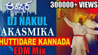 huttidare kannada nadalli huttabeku EDM Mix part 2  DJ NAKUL   HEM [upl. by Nacnud]