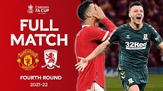 FULL MATCH  Manchester United v Middlesbrough  Emirates FA Cup Fourth Round 202122 [upl. by Haididej]