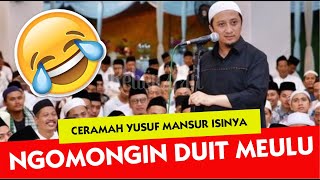 🔴 YUSUF MANSUR KALO CERAMA ISINYA NGOMONGIN DUIT DAN NIPU ❗❗ [upl. by Inoek]