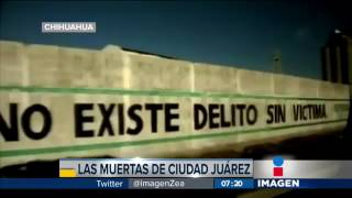 Reportaje Las muertas de Ciudad Juárez [upl. by Onahpets]