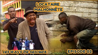 locataire malhonnête eps 2  LES WAYS DE SELOUCK  tonton casserole est dépassé 😂😂 [upl. by Ahsaekal313]