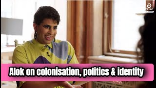 Alok on colonisation gender outrage amp identity [upl. by Stulin778]