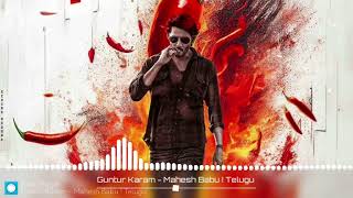 GUNTUR KARAM BGM  BACKGROUND MUSIC GUNTUR KARAM  Mahesh Babu [upl. by Ahsilahk944]