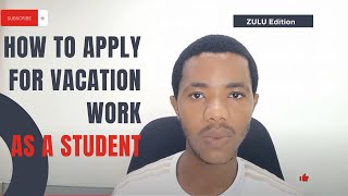 how to apply for VACATION WORK  School break internships leearnerships Graduate programmes  Zulu [upl. by Ahseya]