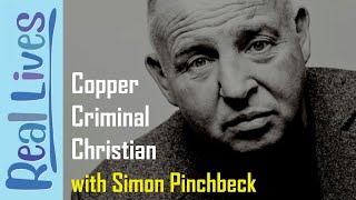 Copper Criminal Christian  Simon Pinchbeck [upl. by Omixam]