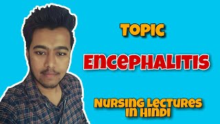 Encephalitis  Japanese Encephalitis  Nursing Lecture in Hindi MSN 2 [upl. by Etteniuq]