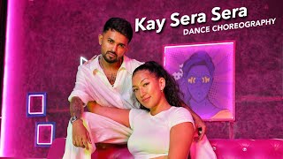 Kay Sera Sera  Dance choreography Sanket Panchal x Natasha Sherpa [upl. by Huntley]