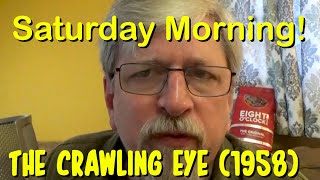 Saturday Morning 11  The Crawling Eye 1958 [upl. by Durand752]