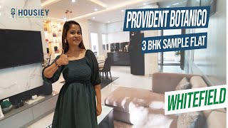 Provident Botanico Whitefield  3 BHK Sample Flat Tour  Provident Housing Bangalore [upl. by Annaitsirhc648]