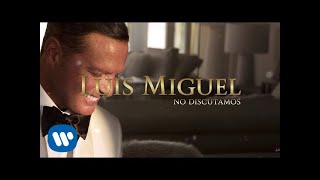 Luis Miguel  No Discutamos Lyric Video [upl. by Arturo]