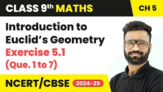 Introduction to Euclid’s Geometry  Exercise 51 Que 1 to 7  Class 9 Maths Chapter 5  CBSE [upl. by Ashby404]