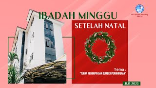 Ibadah Minggu Setelah Natal  31 December 2023 [upl. by Cahn155]