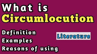 Circumlocution  What is circumlocution  Examples of circumlocution  Literature  literary device [upl. by Aelanna236]