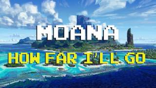 Moana  How Far Ill Go 8 Bit Cover [upl. by Ztnahc]