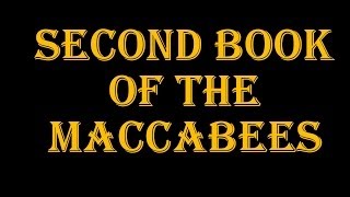 Second Maccabees  Entire Book Alluded to in Hebrews 113540 The Chapter of FAITH [upl. by Hollah]