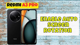 How to Turn On Auto Rotate Screen in Redmi A3 Pro – Enable Auto Screen Rotation redmi [upl. by Wakefield]