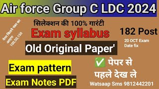 Air Force Group C LDC 2024 ✅ Exam SyllabusOld Original PaperExam Pattern written exam syllabus [upl. by Lauraine301]