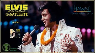 Elvis Presley  quotIts Overquot Remastered  Aloha from Hawaii via Satellite [upl. by Mil]