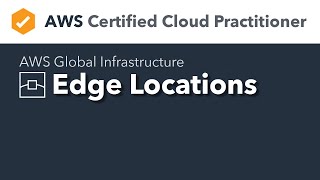 AWS Global Infrastructure  Edge Locations [upl. by Atiek]