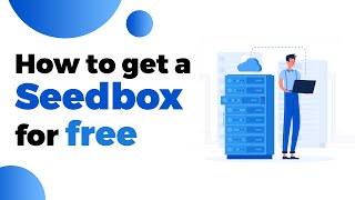 How to get a Seedbox for free [upl. by Koval]