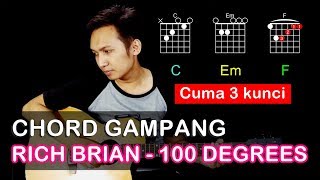 Cuma 3 Chord  Rich Brian  100 Degrees Tutorial gitar untuk pemula LENGKAP DENGAN GAMBAR [upl. by Dickson]