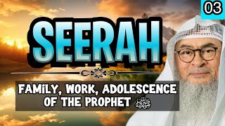 Seerah  Lecture 3  Family Work Adolenscence of The Prophet ﷺ  assim al hakeem JAL [upl. by Alleuqahs]