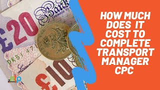 How Much Does It Cost to Complete A Transport Manager CPC Course [upl. by Basile]