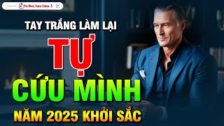 Tư Duy Lật Thân Bằng Cách Thay Đổi Chính Mình  Nâng Cấp Bản Thân Mạnh Từ Trong  Tư Duy Làm Giàu [upl. by Shirberg167]