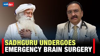 Sadhguru Surgery Sadhguru Jaggi Vasudev undergoes emergency brain surgery [upl. by Cailly]