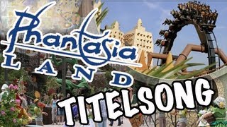 Phantasialand  Titelsong [upl. by Batruk685]