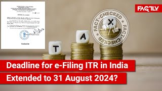 FACT CHECK Has Deadline for eFiling Income Tax Returns in India Been Extended to 31 August 2024 [upl. by Mohr]