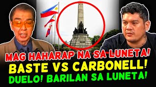 lagot na Baste At Carbonell Magki kita Na Duelo Sa Luneta Tuloy [upl. by Rodmur]