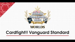 BCS 2023 World Finals  Cardfight Vanguard Standard Format [upl. by Iveksarap264]