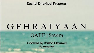 Gehraiyaan Title Track Covered by Kashvi D amp aryan4k Deepika p Siddhant Ananya P OAFF  Savera [upl. by Ricardo]