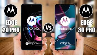 Motorola Edge 20 Pro Vs Motorola Edge 30 Pro [upl. by Elvah]