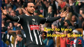 Zero to Hero  Ep 2 Manager Career [upl. by Enitsrik]