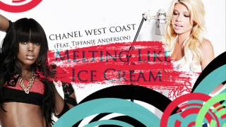 Chanel West Coast  Melting Like Ice Cream Feat Tiffanie Anderson from Girlicious HQ [upl. by Ber]