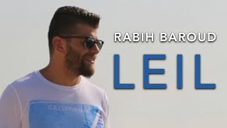 Rabih Baroud  Leil  ربيع بارود  ليل [upl. by Nenerb]