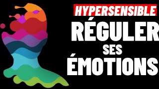 HYPERSENSIBLES 5 CONSEILS POUR RÉGULER SES EMOTIONS [upl. by Emili]