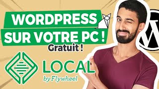 Créer votre site WordPress SANS HÉBERGEMENT ni domaine  Local by Flywheel [upl. by Bez]