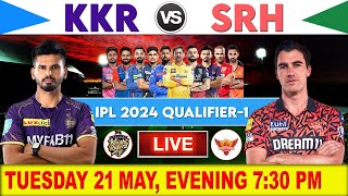 IPL 2024  1ST QUALIFIER MATCH  KOLKATA KNIGHT RIDERS VS SUNRISERS HYDERABAD  KKR VS SRH  TIPS [upl. by Ventura]