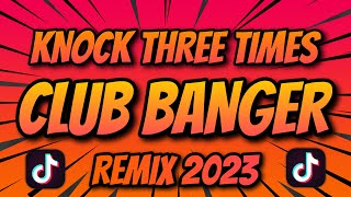 KNOCK THREE TIMES  CLUB BANGER REMIXES 2023 AEVNDX Remix [upl. by Weidar847]