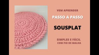 PASSO A PASSO ðŸ˜±SOUSPLAT CROCHÃŠ com fio de malha um passo a passo SIMPLES e FÃCIL de fazer [upl. by Halil514]