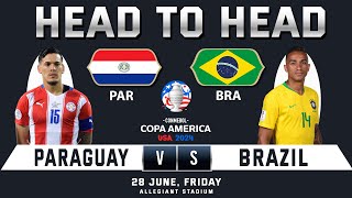 PARAGUAY vs BRAZIL  COPA AMERICA USA 2024  Prediction amp Head to Head Stats  PAR vs BRA [upl. by Tuinenga]