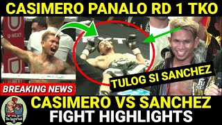 ROUND 1 KNOCKOUT CASIMERO vs SANCHEZ HIGHLIGHTS  CASIMERO PANALO TKO Rd 1 [upl. by Rexer372]