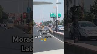 Moradabad latest updated version ☺️🙏 update city moradabad latestnews local latestupdate 1 [upl. by Conah]