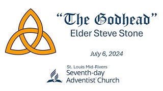 quotThe Godheadquot  Elder Steve Stone [upl. by Arem]