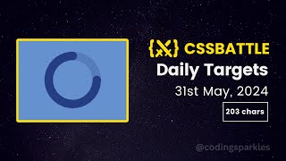 CSS Battle Daily Targets  31st May 2024  Solution [upl. by Mert]